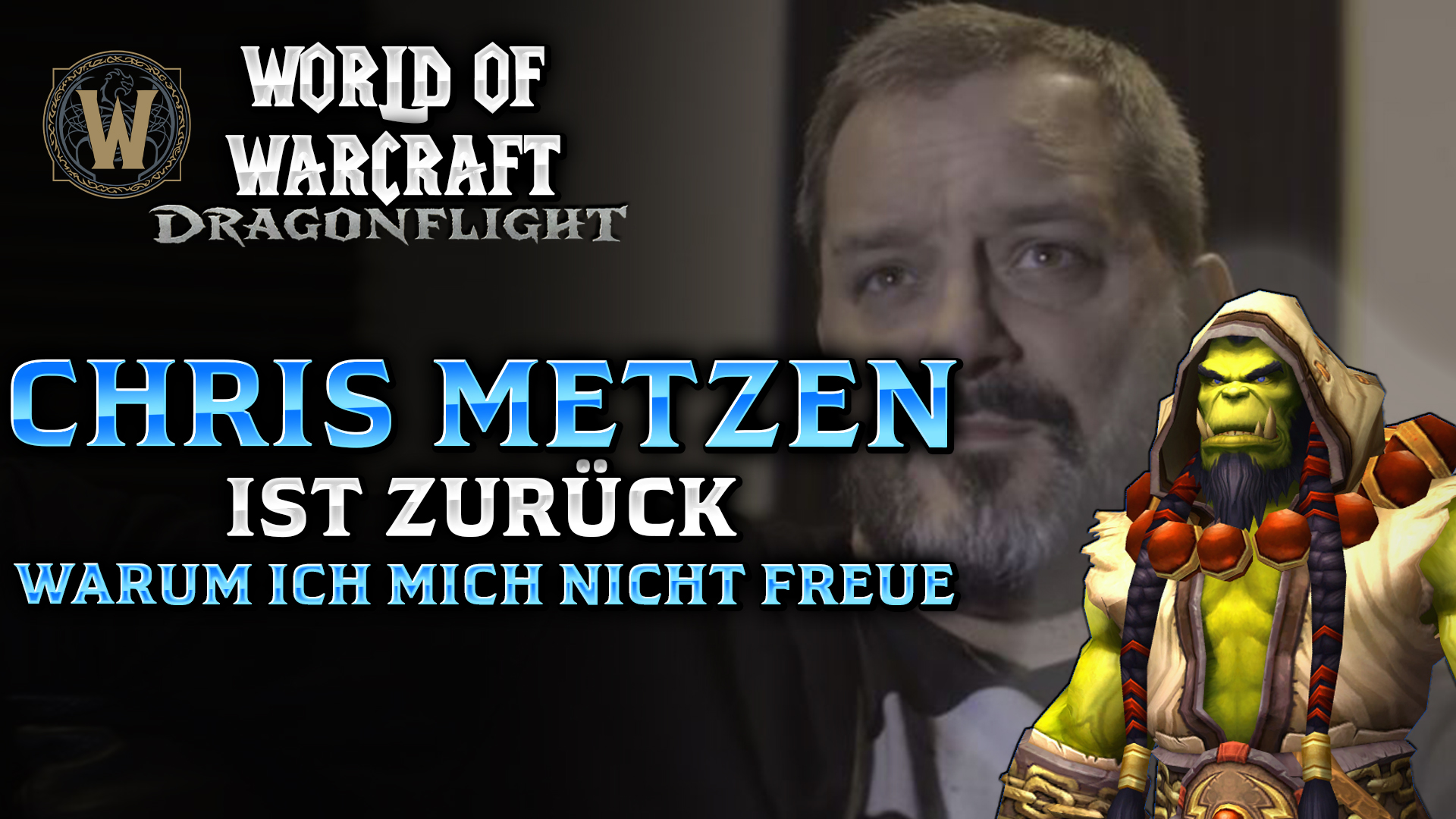 Chris Metzen arbeitet wieder für World of Warcraft – Meine Meinung
