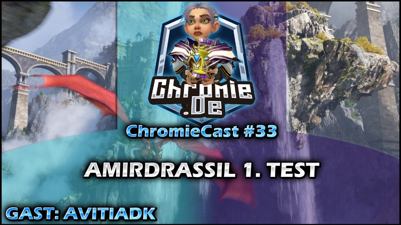 Amirdrassil Schlachtzug | ChromieCast Folge 33